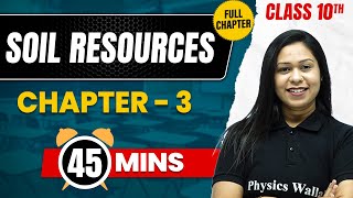 SOIL RESOURCES in 45 Mins  Complete Chapter Mind Map  Class 10 ICSE GEOGRAPHY [upl. by Jamison81]