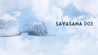 Music For Savasana 003 [upl. by Atinhoj450]