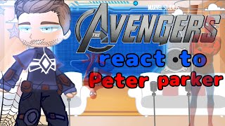 AVENGERS react TO peter PARKER  Marvel GCRV [upl. by Kori]