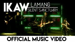 Silent Sanctuary  Ikaw Lamang Official Music Video [upl. by Urbain]