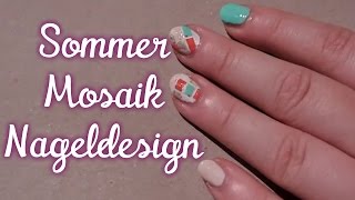 Einfaches Nageldesign für kurze Nägel und für Anfänger  Sommer Nageldesign Mosaik [upl. by Quartis]