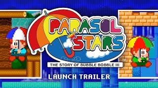 Parasol Stars  The Story of Bubble Bobble III Launch Trailer [upl. by Tori302]