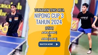 FINAL  ASRA MMC vs ANDI KOSIBI  TURNAMEN TENIS MEJA NIPONG CUP 3 TAHUN 2024 [upl. by Ricky]