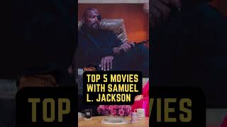 Top 5 Movies with Samuel L Jackson [upl. by Enilecram]