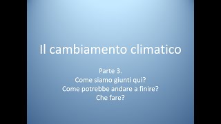 Cambiamento climatico  Parte III [upl. by Dino]