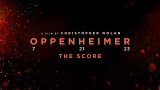 Oppenheimer  The Score [upl. by Spear]