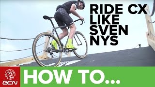 How To Ride Cyclocross Like Sven Nys  CX Skills With Sven [upl. by Chiquia]