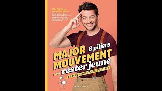 Livre  MajorMouvement 8 piliers pour rester jeune longtemps  Mes routines pour bien vieillir [upl. by Kepner493]