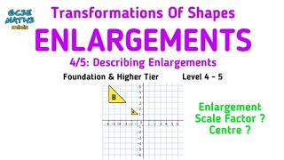 Describing Enlargements  GCSE Maths Transformations of Shapes Revision [upl. by Stempson]