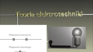 Teoria elektrotechnikiODP1 Kondensatory Połączenia i obliczenia [upl. by Ailegra241]