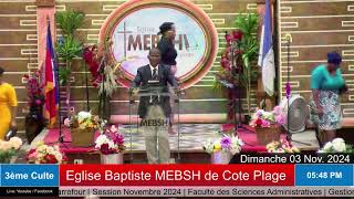 3ème Culte  Eglise Baptiste MEBSH de CotePlage  Dimanche 03 Nov 2024 [upl. by Odine291]