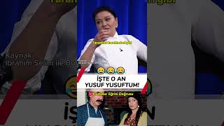 Çünkü Yusuf Yusuftum Nurgül Yeşilçay😂 komedi nurgülyeşilçay [upl. by Reve]