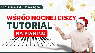 Wśród nocnej ciszy lewa ręka  tutorial na pianino wraz z darmowymi nutami  LEKCJA 34 [upl. by Accemahs]