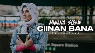 MINANG SLOEW quotCIINAN BANAquot  FANDHO RMXR  NEW REMIX 2024 [upl. by Brunhild666]