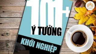 Sách Nói Kinh Doanh Hay Nhất 2020  101 Ý TƯỞNG KHỞI NGHIỆP  Sách Nói Dành Cho Người Khởi Nghiệp [upl. by Philana]