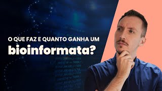 COMO É SER UM BIOINFORMATA [upl. by Cheryl]