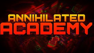 Annihilated AcademyRevampedFull run with escapee [upl. by Nodnahs]