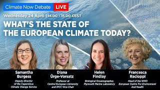 Climate Now Live Debate What’s the state of the European climate today [upl. by Tiersten]