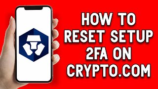 How To Reset Setup 2 Factor Authentication 2FA on Cryptocom [upl. by Jacquelyn]