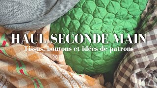 HAUL TISSUS Seconde main et idées patrons 💫 [upl. by Eustashe893]