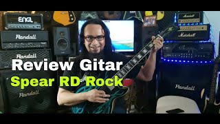 Review Gitar Spear RD Rock  Fretworked and Tuned by Papa Hero Luthier [upl. by Riada671]