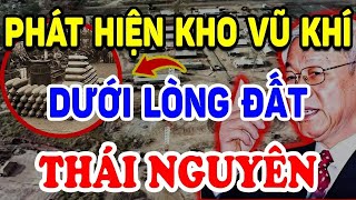 Cả Việt Nam SỮNG SỜ Với KHO VŨ KHÍ Phát Hiện Được DƯỚI LÒNG ĐẤT Thái Nguyên  Triết Lý Tinh Hoa [upl. by Airetnohs64]