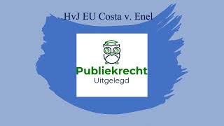 HvJ EU Costa v ENEL [upl. by Kcin703]