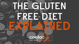 The Gluten Free Diet  Coeliac UK [upl. by Ynnhoj766]