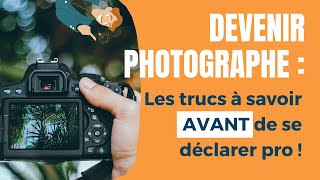 3 trucs à faire AVANT de te déclarer photographe pro [upl. by Xilef766]