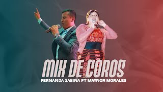 Mix de Coros I Fernanda Sabina Feat Maynor Morales EN VIVO [upl. by Nelluc]