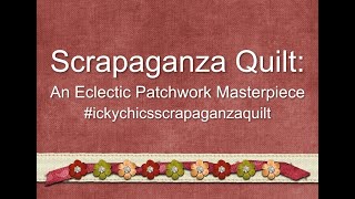 Block 1 Eps 1  Scrapaganza Quilt An Eclectic Patchwork Masterpiece ickychicsscrapaganzaquilt [upl. by Anizor]