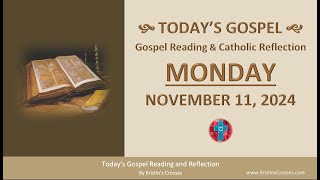 Todays Gospel Reading amp Catholic Reflection • Monday November 11 2024 w Podcast Audio [upl. by Adnoraj]