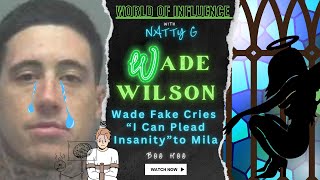 WADE WILSON FAKE CRIESI Can Plead Insanitywadewilson jailcallsreaction [upl. by Natiha]