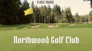 Golf  Northwood Golf Club  9 Hole Tracks [upl. by Baerl]