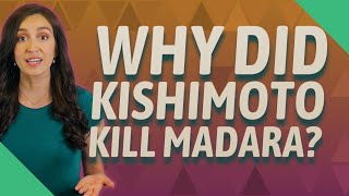 Why did Kishimoto kill Madara [upl. by Rempe]