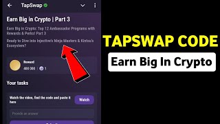 Earn Big in Crypto  Part 3  TapSwap Code [upl. by Yaffit685]