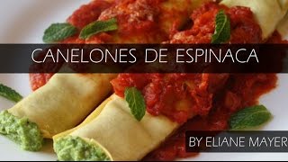 Canelones de espinaca  Spinach Cannelloni By Eliane Mayer [upl. by Nivrac]