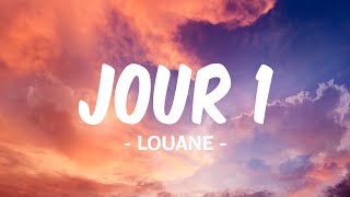 JOUR 1  LOUANE  PAROLES [upl. by Nemrak]