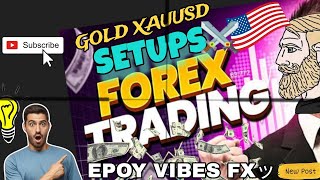 GOLD XAUUSD  SET UPS FORMED WHY GOLD XAUUSD FLY  BASE ON MY POV FOREX TRADING  EPOY VIBES FXッ [upl. by Sessler817]