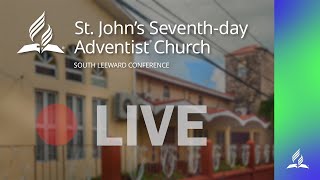 St Johns Seventhday Adventist Church LIVE Stream Antigua  Fullness In His Presence [upl. by Eneri]