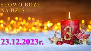 Słowo Boże na dziś 23122023r [upl. by Relyc]