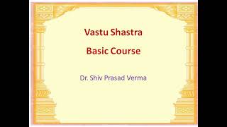 Vastu Course English1 2024 by Dr Shiv Prasad Verma [upl. by Nnadroj]