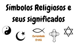 Símbolos Religiosos Origens e Significados [upl. by Mada232]