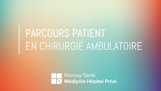 Parcours patient ambulatoire  Médipôle Hôpital Privé [upl. by Nibla]