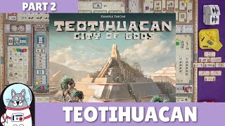 Teotihuacan  Solo Playthrough Part 2  slickerdrips [upl. by Amitie]