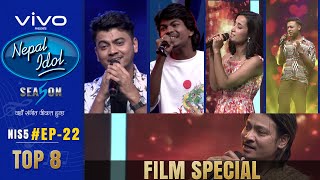 NEPAL IDOL  SEASON 5  FILM SPECIAL  EPISODE 22  TOP 8  AP1HD [upl. by Horne]