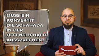 Muss ein Konvertit die Schahada in der Öffentlichkeit aussprechen  Ditib antwortet [upl. by Garrett770]