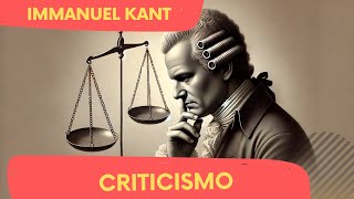 Criticismo de Kant Desvendando os Limites da Razão Humana [upl. by Kceb]