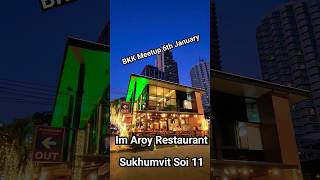 Bangkok Meetup 6th January 2024 Im Aroy Restaurant Sukhumvit Soi 11 start 7pm globaltravelmate [upl. by Acitel135]