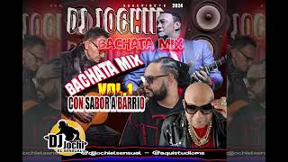 MIX BACHATA CON SABOR A BARRIO VOL1  DJ JOCHI EL SENSUAL [upl. by Nilauqcaj]